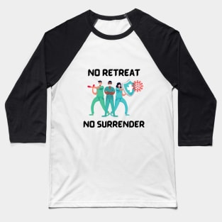 Covid-19 - No retreat, no surrender Baseball T-Shirt